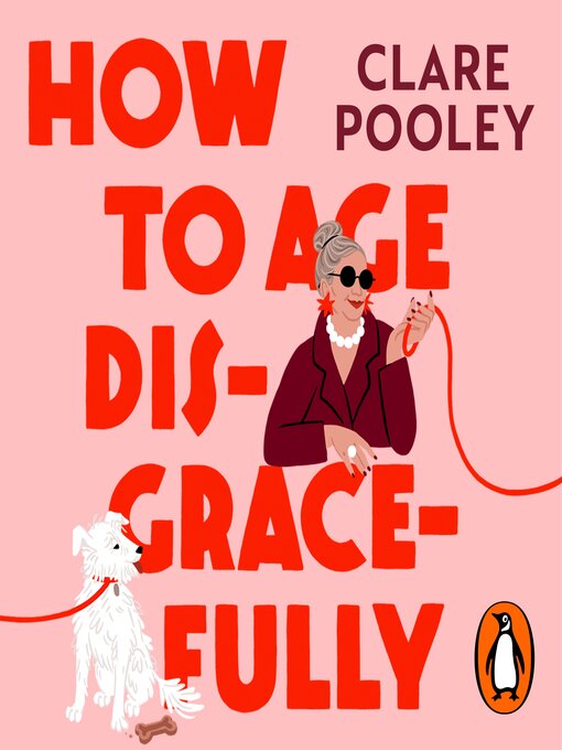 Title details for How to Age Disgracefully by Clare Pooley - Available